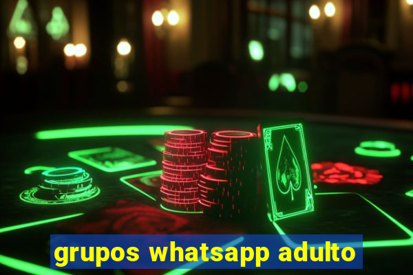 grupos whatsapp adulto